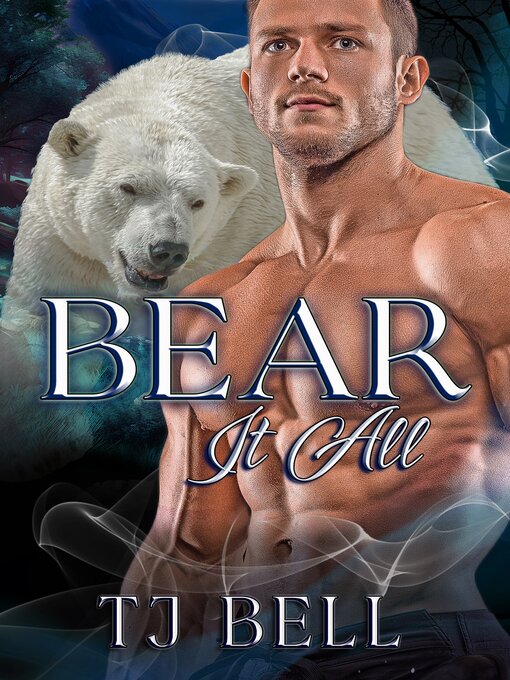Title details for Bear It All by TJ Bell - Available